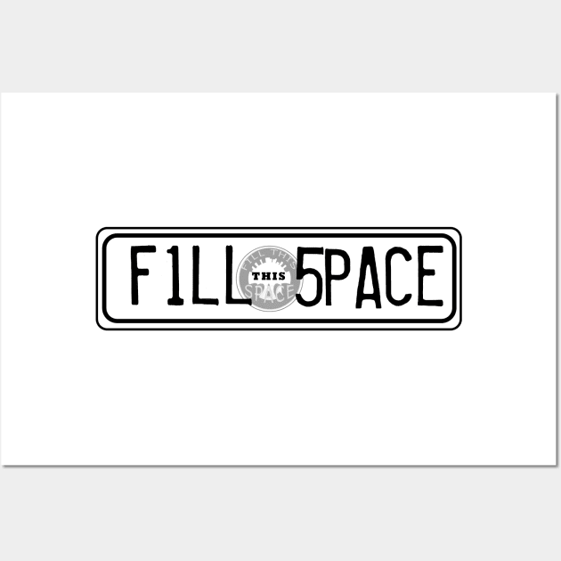 'FILL THIS SPACE' Wall Art by AYar